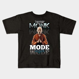 Procrastination - Monk Mode - Stress Relief - Focus & Relax Kids T-Shirt